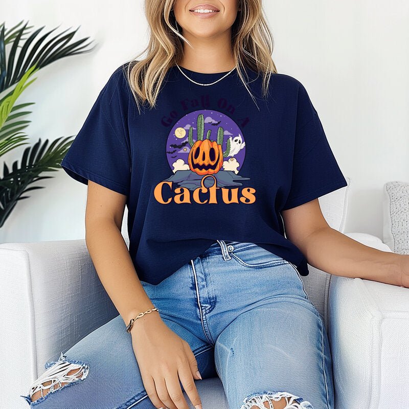 Go Fall on a Cactus, Halloween T Shirt for Women